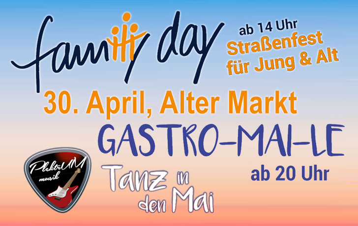 Werbung für Family Day und Gastro-Mai-le am 30. April 2018